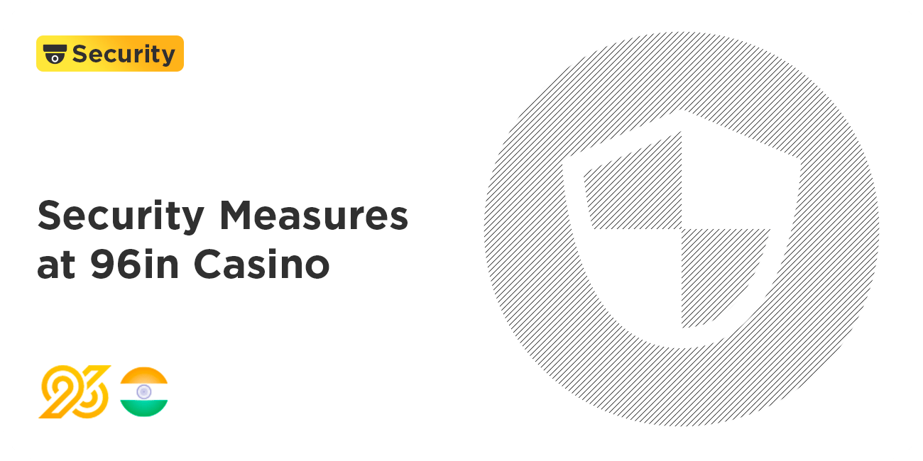 Security Measures and Assurances at 96in Casino